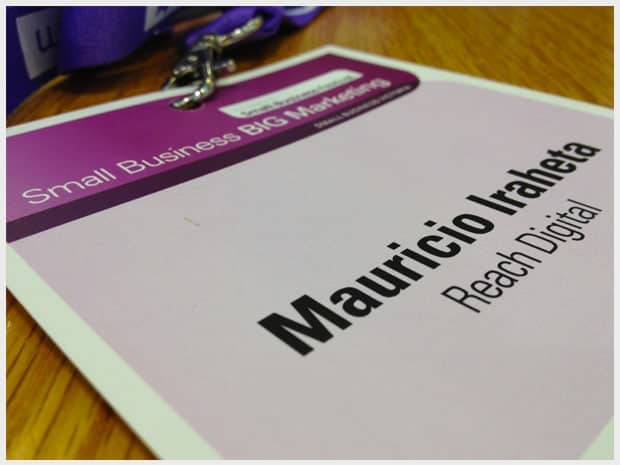 A Small Business BIG Marketing event lanyard with the name Mauricio Iraheta, Reach Digital